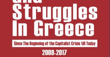 Workers’ Strikes and Struggles In Greece Since The Beginning of the Capitalist Crisis till Today (2009-2017)