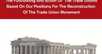 The Functioning And Action Of The Trade Unions Based On Our Positions For The Reconstruction Of The Trade Union Movement