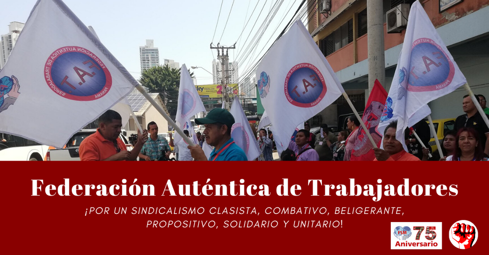 Solidaridad con la lucha de la Federacion Autentica de Trabajadores de Panama contra a los despidos